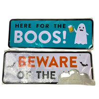 Thumbnail for Metal Sign 14inx5in Here For The Boos , Beware Of The